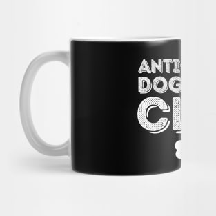 Anti Social Dog Moms Club Mug